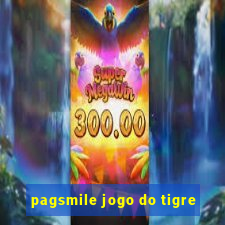 pagsmile jogo do tigre